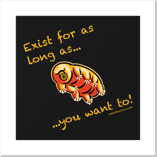 Exist for as long as... you want to! Posters and Art